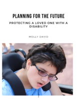 Cover of book Planning for the Future: Protecting a Loved One with a Disability